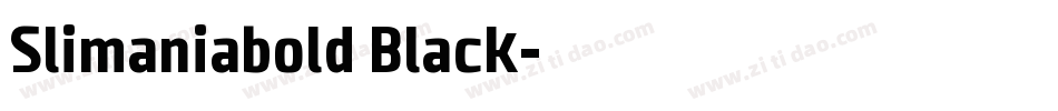 Slimaniabold Black字体转换